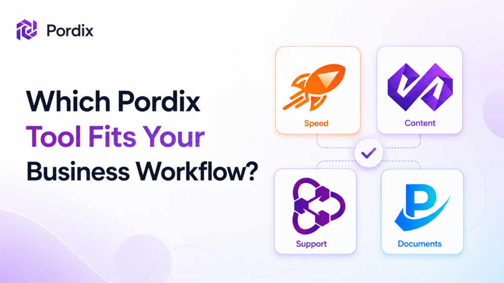 Which Pordix Tool Fits Your Workflow